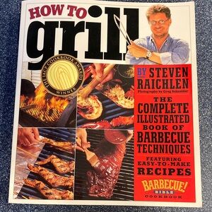 How to Grill by Steven Raichlen Cookbook